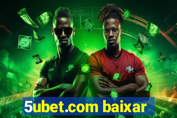 5ubet.com baixar